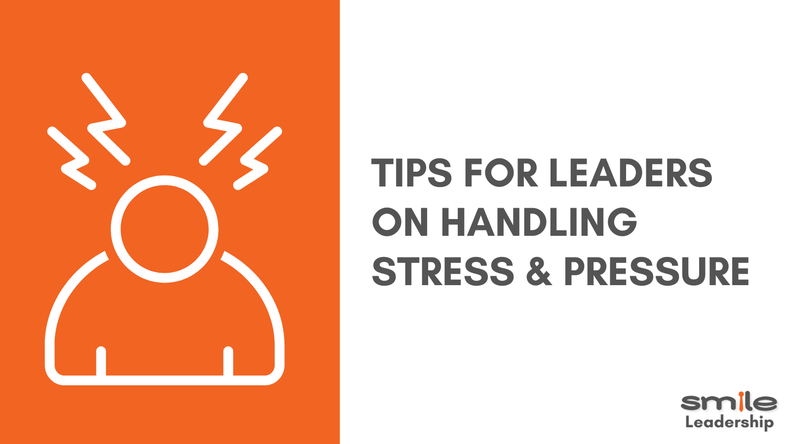  Tips for leaders on handling stress & pressure