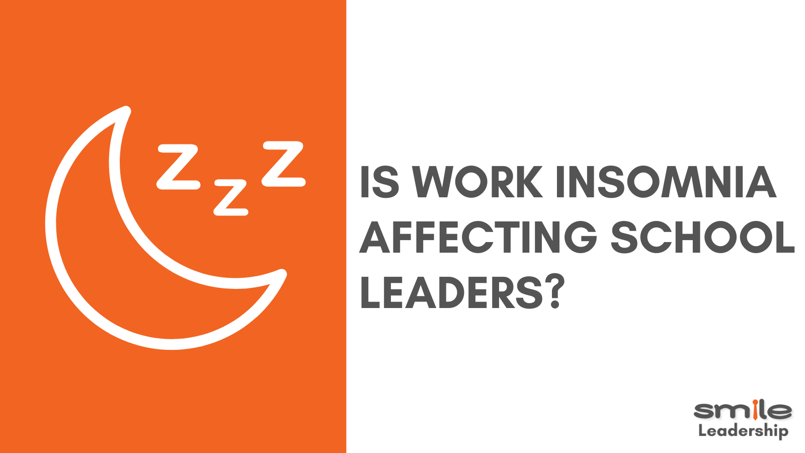 Is Work Insomnia Affecting School Leaders?