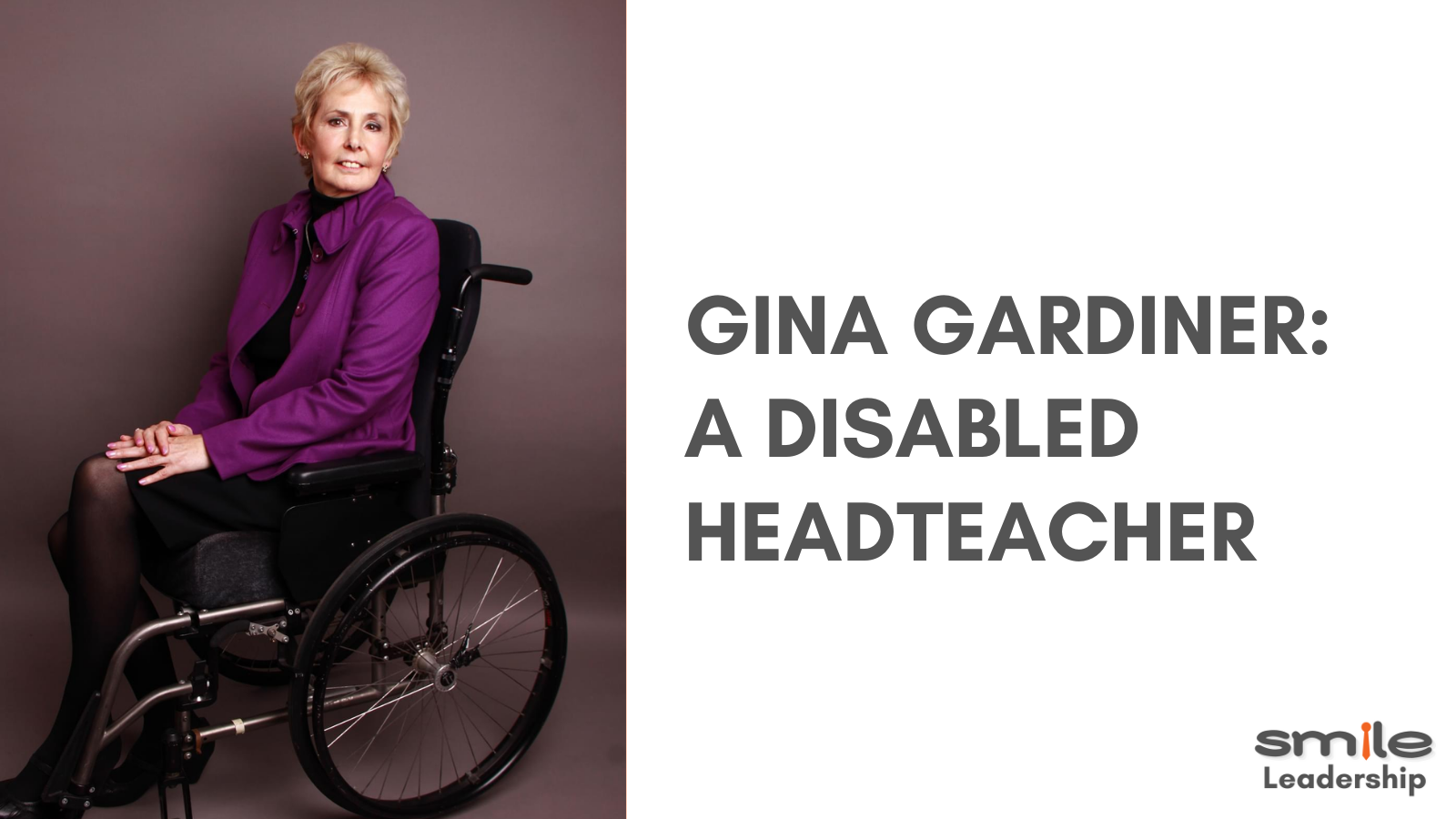 Gina Gardiner - A Disabled Headteacher