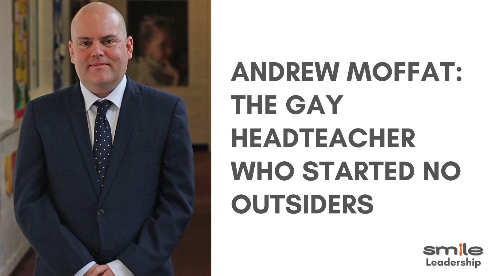 Andrew Moffat - The Gay Headteacher Who Started The No Outsiders Campaign