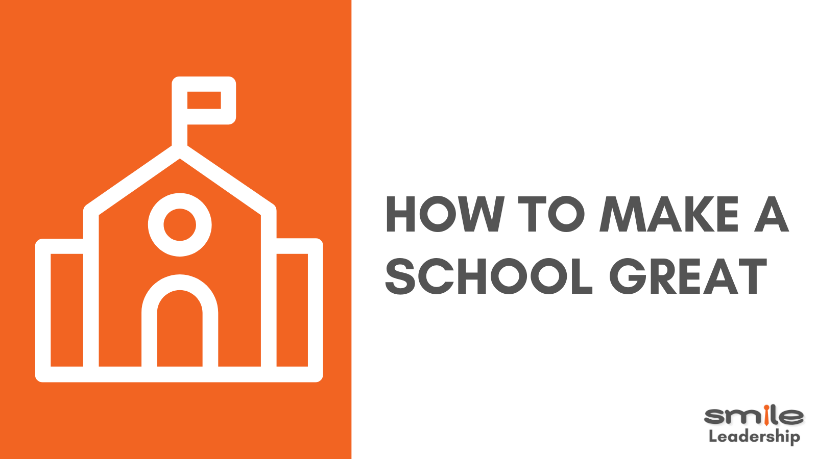  How to make a school great